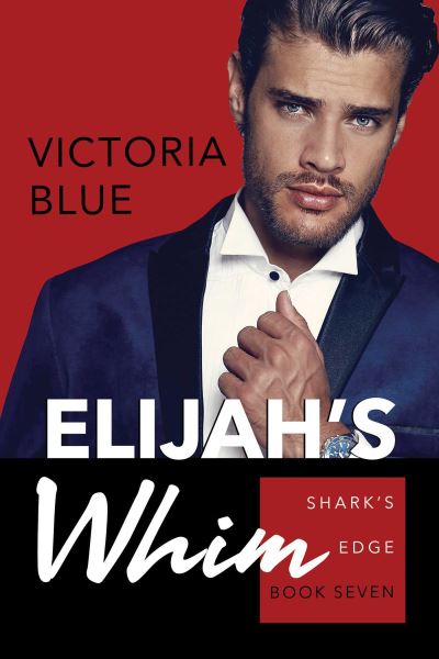 Cover for Victoria Blue · Elijah's Whim - Shark's Edge (Paperback Book) (2022)