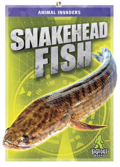 Cover for Jody Jensen Shaffer · Snakehead Fish (Book) (2021)