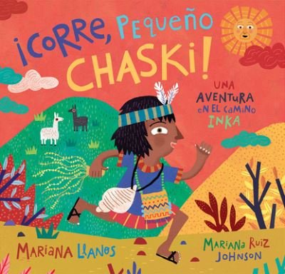 Cover for Mariana Llanos · ¡corre, Pequeño Chaski! (Paperback Book) (2021)