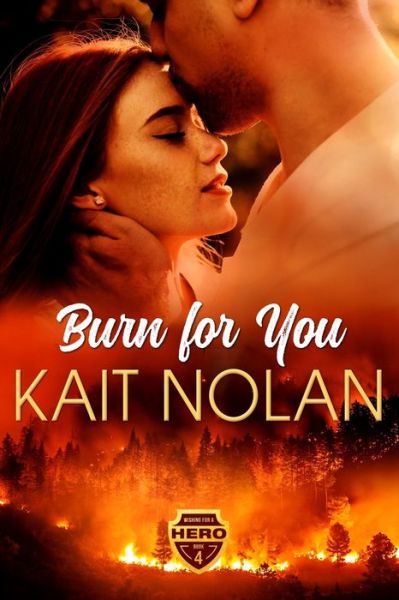 Cover for Kait Nolan · Burn For You - Wishing for a Hero (Pocketbok) [Large type / large print edition] (2021)