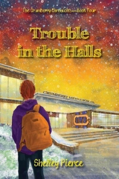 Cover for Shelley Pierce · Trouble in the Halls (Pocketbok) (2021)