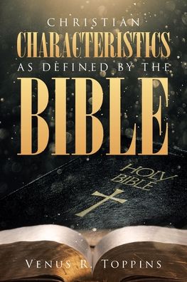 Cover for Venus R Toppins · Christian Characteristics as Defined by the Bible (Paperback Book) (2021)