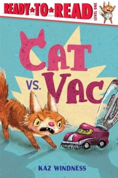 Cat vs. Vac - Kaz Windness - Kirjat - Simon Spotlight - 9781665937177 - tiistai 29. elokuuta 2023