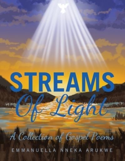 Cover for Emmanuella Nneka Arukwe · Streams of Light (Book) (2022)