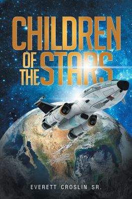 Cover for Sr Everett Croslin · Children of the Stars (Paperback Book) (2016)