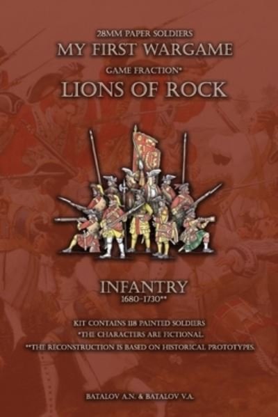 Lions of Rock. Infantry 1680-1730 - Batalov Vyacheslav Alexandrovich - Books - Independently Published - 9781696151177 - September 28, 2019