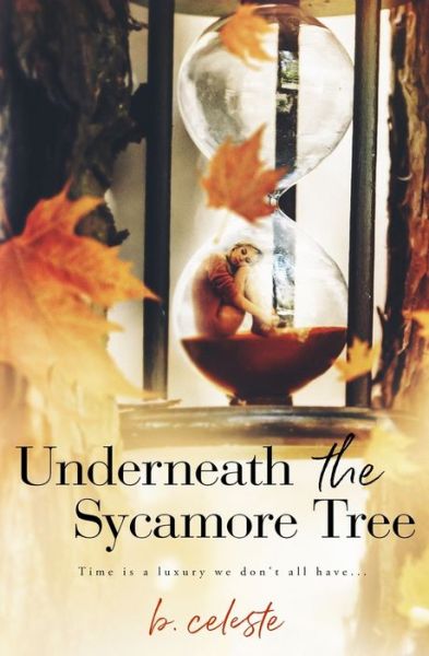 Cover for B. Celeste · Underneath the Sycamore Tree (Paperback Book) (2019)