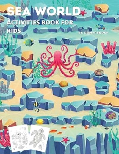 Sea World Mazes - Deeasy Books - Książki - Publisher - 9781716280177 - 31 grudnia 2020