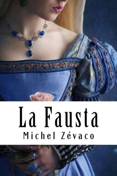 Cover for Michel Zevaco · La Fausta (Paperback Book) (2018)