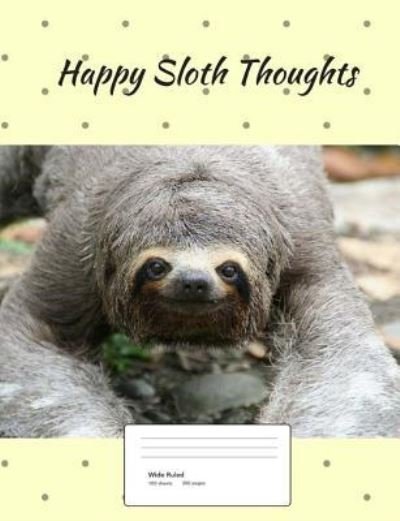 Cover for Flippy Feathers · Happy Sloth Thoughts (Paperback Book) (2018)