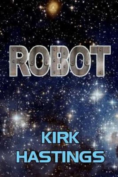 Cover for Kirk Hastings · Robot (Paperback Book) (2018)