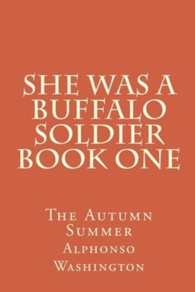 Cover for Sr Alphonso J Washington · She Was A Buffalo Soldier Book One (Paperback Bog) (2018)