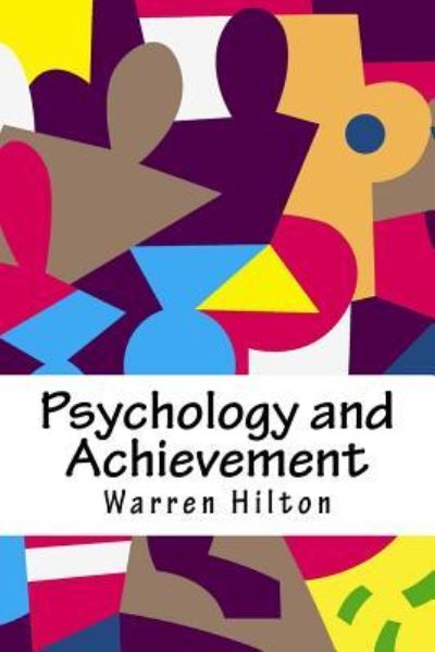 Cover for Warren Hilton · Psychology and Achievement (Taschenbuch) (2018)