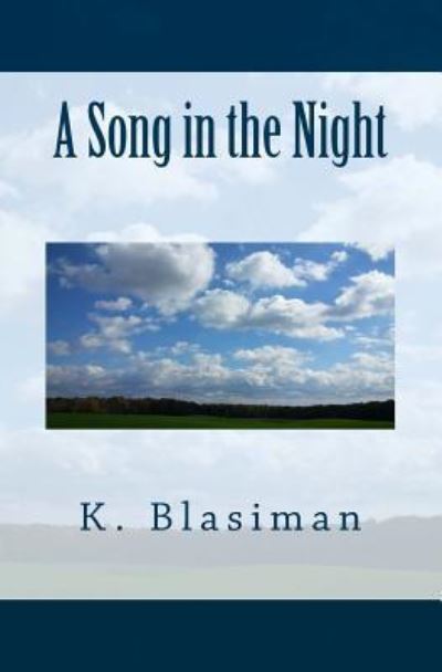 Cover for K Blasiman · A Song in the Night (Paperback Book) (2018)