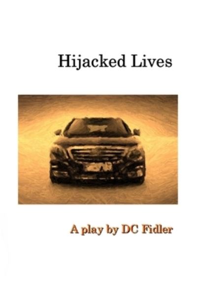 Cover for DC Fidler · Hijacked Lives (Pocketbok) (2020)