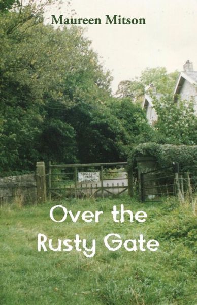 Cover for Maureen Mitson · Over the Rusty Gate (Paperback Book) (2017)