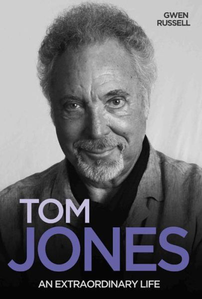 Tom Jones: An Extraordinary Life - Gwen Russell - Bøker - John Blake Publishing Ltd - 9781784188177 - 1. oktober 2015