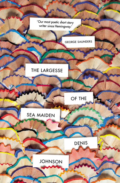 Cover for Denis Johnson · The Largesse of the Sea Maiden (Paperback Bog) (2019)