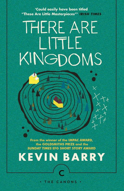 Cover for Kevin Barry · There Are Little Kingdoms - Canons (Paperback Book) [Main - Canons edition] (2017)