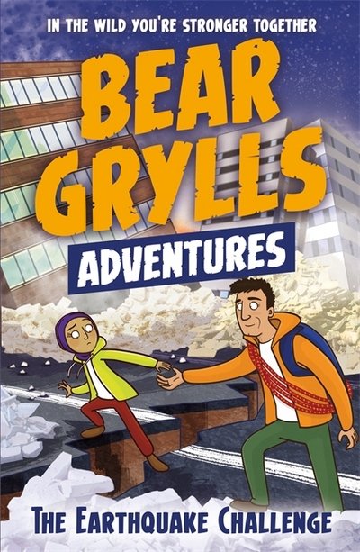 Cover for Bear Grylls · A Bear Grylls Adventure 6: The Earthquake Challenge - A Bear Grylls Adventure (Paperback Bog) (2017)