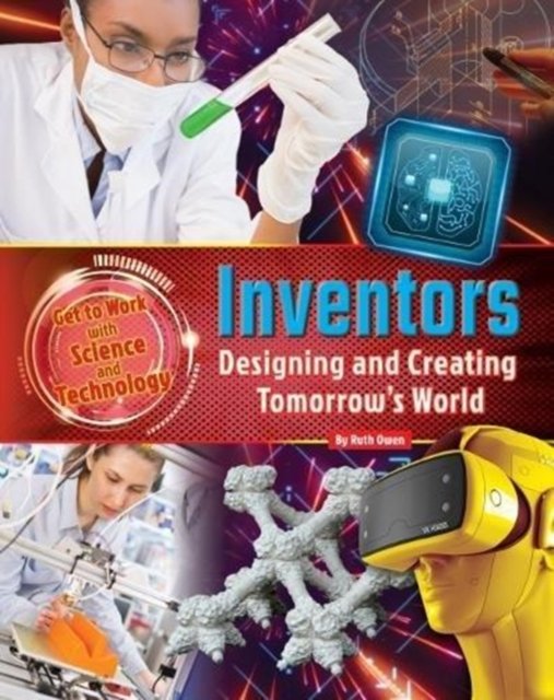 Cover for Ruth Owen · Get to Work with Science and Technology: Inventors (Taschenbuch) (2018)