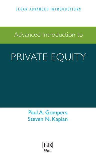 Cover for Paul A. Gompers · Advanced Introduction to Private Equity - Elgar Advanced Introductions series (Hardcover Book) (2022)