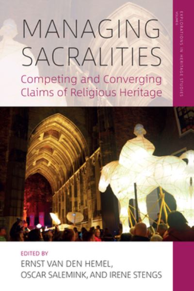 Cover for Ernst van Den Hemel · Managing Sacralities: Competing and Converging Claims of Religious Heritage - Explorations in Heritage Studies (Hardcover Book) (2022)