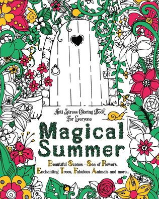 Cover for Loridae Coloring · Magical Summer: Anti Stress Coloring Book For Everyone. Beautiful Scenes - Sea of Flowers, Enchanting Trees, Fabulous Animals and more... - Teens Coloring Book (Taschenbuch) [Large type / large print edition] (2020)