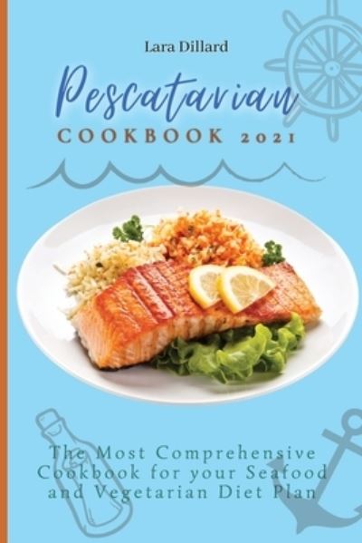 Cover for Lara Dillard · Pescatarian Cookbook 2021 (Paperback Book) (2021)