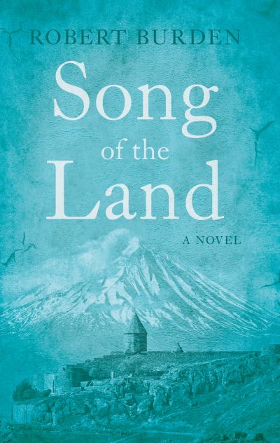 Cover for Robert Burden · Song of the Land: A Book of Migrants and Memories (Paperback Book) (2022)