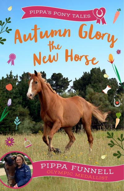 Cover for Pippa Funnell · Autumn Glory the New Horse - Pippa's Pony Tales (Paperback Book) (2024)