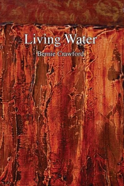 Cover for Bernie Crawford · Living Water (Paperback Book) (2021)
