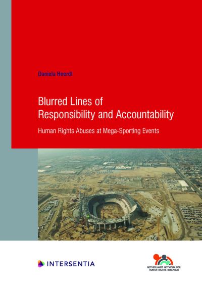 Cover for Daniela Heerdt · Blurred Lines of Responsibility and Accountability, 94: Human Rights Abuses at Mega-Sporting Events - Human Rights Research (Paperback Book) (2021)