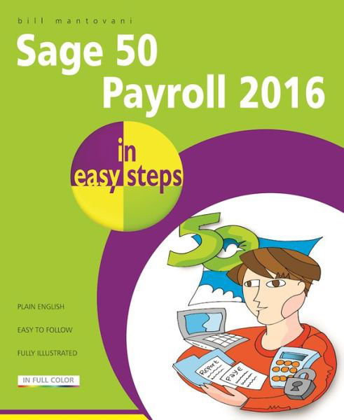 Cover for Bill Mantovani · Sage 50 Payroll 2016 in Easy Steps - In Easy Steps (Paperback Book) (2016)