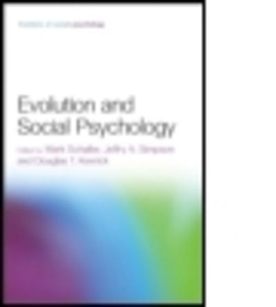 Evolution and Social Psychology - Frontiers of Social Psychology -  - Kirjat - Taylor & Francis Ltd - 9781841694177 - keskiviikko 24. toukokuuta 2006