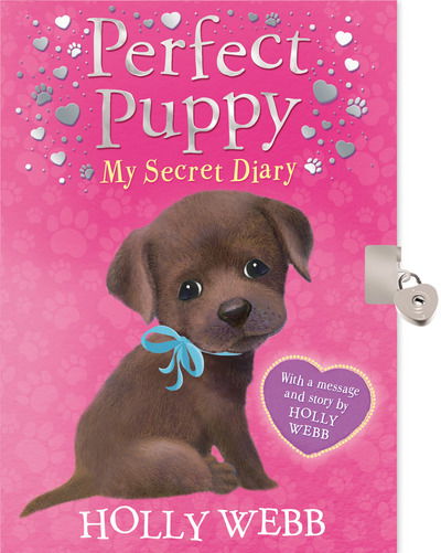 Cover for Holly Webb · Perfect Puppy: My Secret Diary (Hardcover Book) (2014)