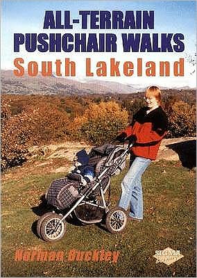 South Lakeland: All-terrain Pushchair Walks - Norman Buckley - Kirjat - Sigma Press - 9781850588177 - torstai 1. heinäkuuta 2004