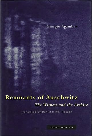 Cover for Agamben, Giorgio (Accademia di Architettura di Mendrisio) · Remnants of Auschwitz: The Witness and the Archive - Zone Books (Paperback Book) (2002)