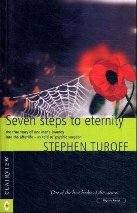 Seven Steps to Eternity: The True Story of One Man's Journey into the Afterlife - Stephen Turoff - Książki - Clairview Books - 9781902636177 - 25 sierpnia 2023