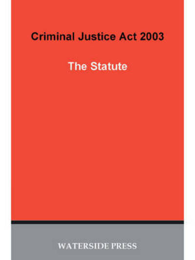 Cover for Bryan Gibson · Criminal Justice Act 2003: The Statute (Paperback Book) (2005)