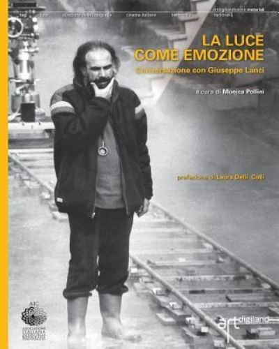 Cover for Monica Pollini · La Luce Come Emozione. Conversazione Con Giuseppe Lanci (Pocketbok) (2017)