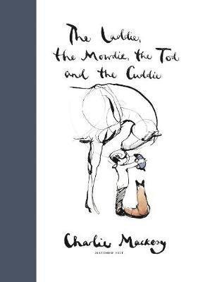 Cover for Charlie Mackesy · The Laddie, the Mowdie, the Tod and the Cuddie (Hardcover Book) (2020)
