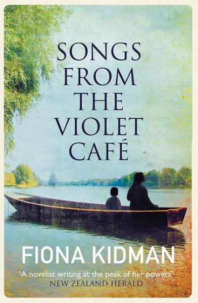 Cover for Fiona Kidman · Songs from the Violet Cafe (Paperback Book) (2017)