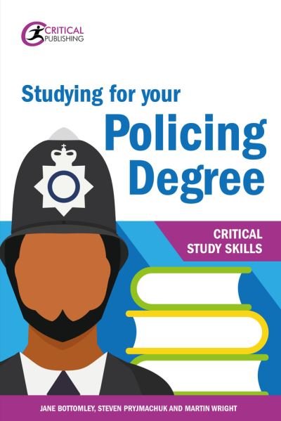 Cover for Jane Bottomley · Studying for your Policing Degree - Critical Study Skills (Paperback Book) (2019)