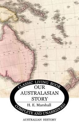 Cover for H E Marshall · Our Australasian Story (Pocketbok) (2017)