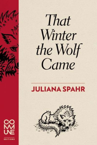 Cover for Juliana Spahr · That Winter The Wolf Came (Pocketbok) (2015)