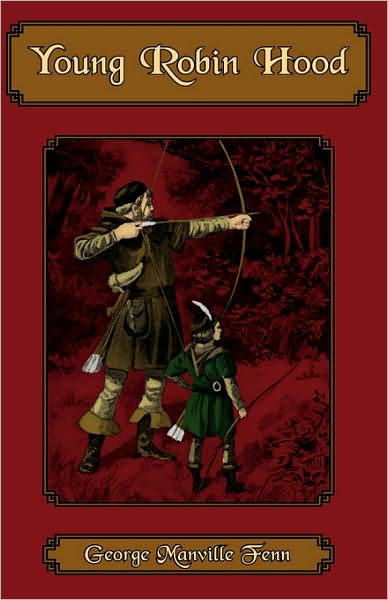 Cover for George Manville Fenn · Young Robin Hood (Hardcover Book) (2008)