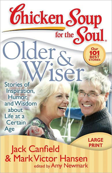 Cover for Canfield, Jack (The Foundation for Self-esteem) · Older &amp; Wiser: Stories of Inspiration, Humor, and Wisdom About Life at a Certain Age - Chicken Soup for the Soul (Taschenbuch) [Large Print edition] (2008)