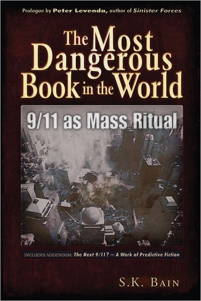 Cover for S. K. Bain · The Most Dangerous Book in the World: 9/11 as Mass Ritual (Paperback Book) (2012)