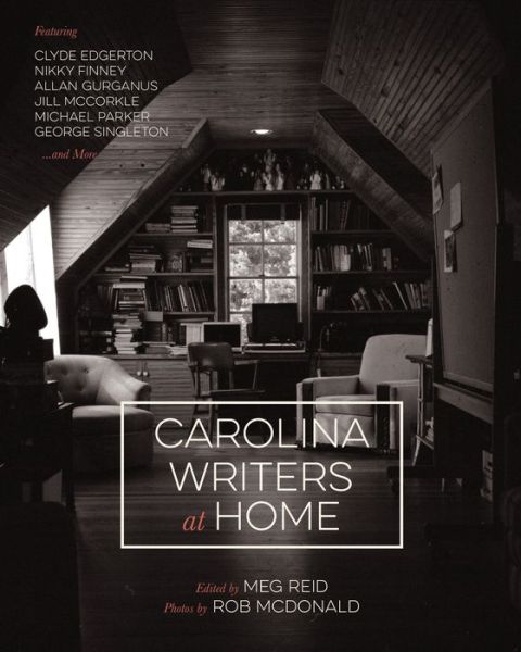 Cover for Meg Reid · Carolina Writers at Home (Taschenbuch) (2015)